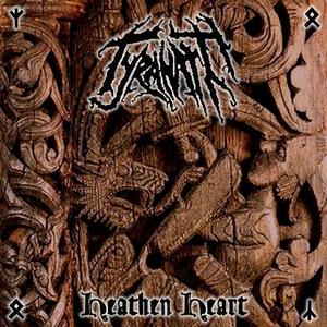 Tyranath - Heathen Heart (2010)