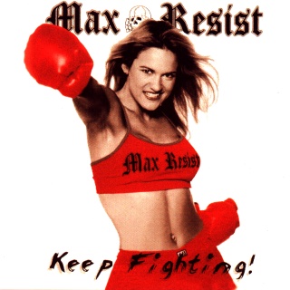 Max Resist - Keep Fighting (2002)