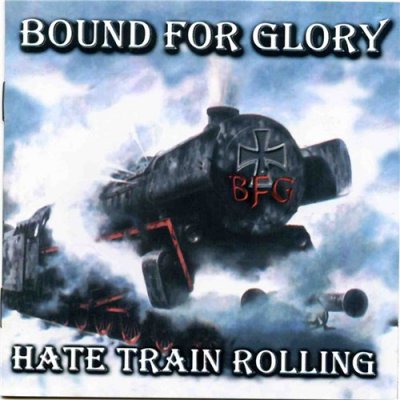 Bound for Glory - Hate Train Rolling (1999) LOSSLESS