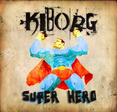 Киборг - Super hero (2009)