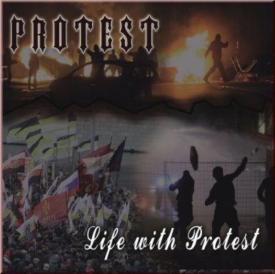 Протест - Life with Protest (2008)