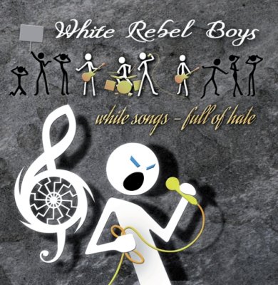 White Rebel Boys - White Songs - Full of Hate (2010)