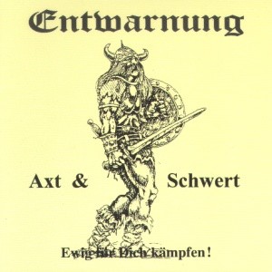 Entwarnung - Axt & Schwert (1994 / 1998)