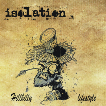 Isolation - Hillbilly Lifestyle (2009)