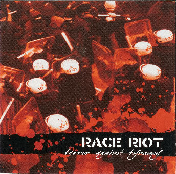 Race Riot - Terror Against Tyranny (2004)