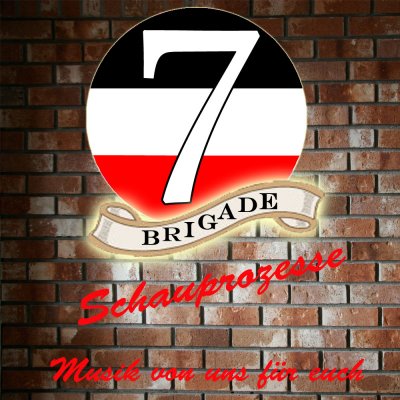 Brigade 7 - Schauprozesse (2010)