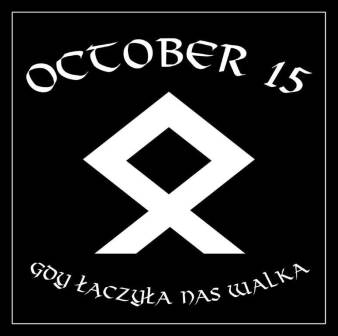 October 15 - Gdy Laczyla Nas Walka (2008)