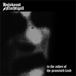 Holokaust Nachtigall - In The Ashes Of The Promised Land (Reissue) (2008)