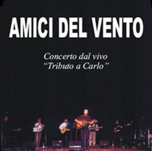 Amici Del Vento - Tributo A Carlo (2004)