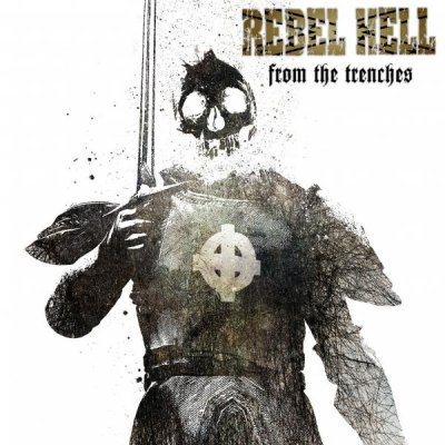 Rebel Hell - From the Trenches (2010)
