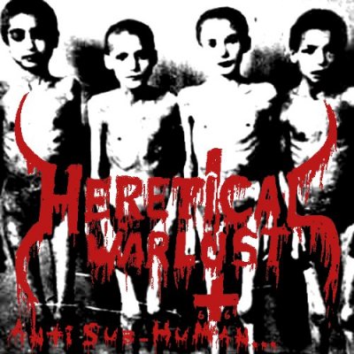 Heretical Warlust - Anti Sub-Human (2009)