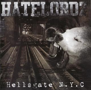 Hatelordz – Hellsgate N.Y.C (2006)
