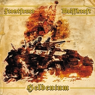 Frontfeuer & Wolfskraft - Heldentum (2009)