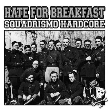 Hate for Breakfast - Squadrismo Hardcore (2009)