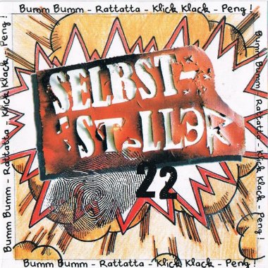 Selbststeller - Bumm Bumm, Rattatta, Klick Klack, Peng! (2010)