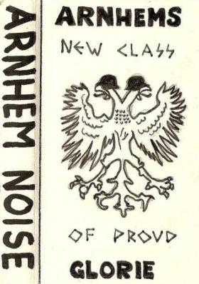Arnhems Glorie - New Class Of Proud (1984)