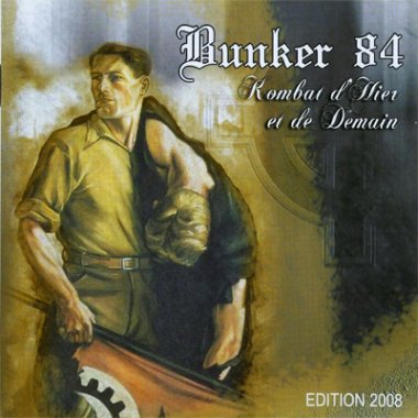 Bunker 84 - Kombat d'hier et de demain (2008)