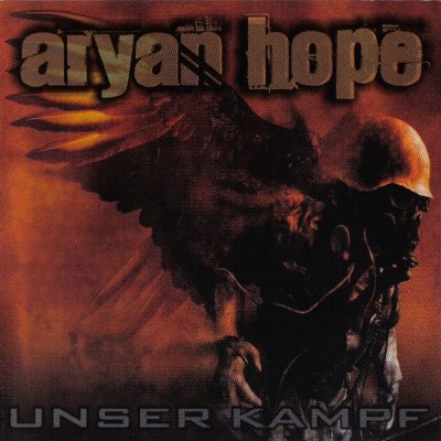 Aryan Hope - Unser Kampf (2008) Aryan Hope - Unser Kampf (2008)