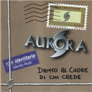 Aurora - Dritto Al Cuore Di Chi Crede (2001)