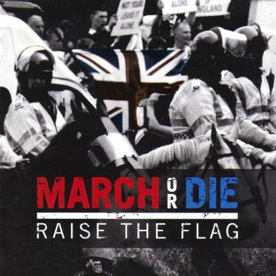 March or Die - Raise the Flag (2010)
