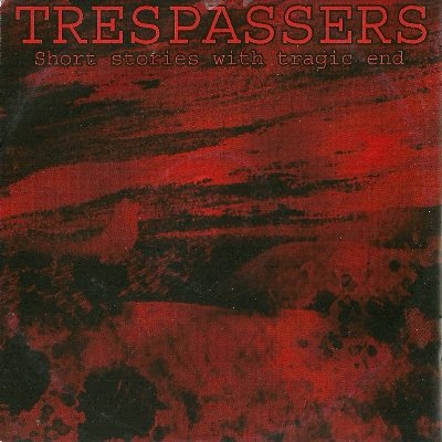 Trespassers - Short Stories with Tragic End (2006)