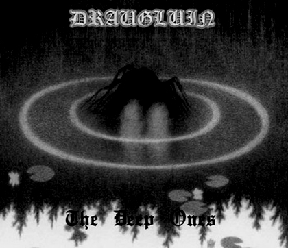 Draugluin - The Deep Ones (2007)