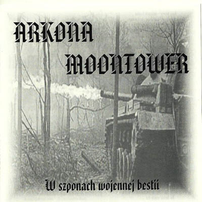 Arkona & Moontower - W Szponach Wojennej Bestii (2006) split