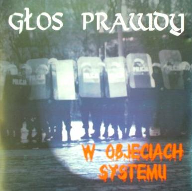 Glos Prawdy - W objeciach Systemu (2002)