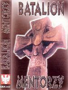 Batalion - Mentorzy (1999)