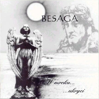 Besaga - W mroku... ...ukryci (2001) demo