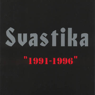 Svastika - 1991 - 1996 (1999)