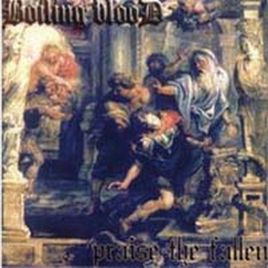 Boiling Blood - Praise The Fallen (2007)