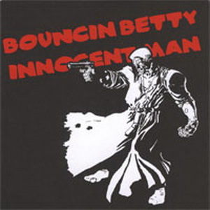 Bouncin Betty - Innocent Man (2008)