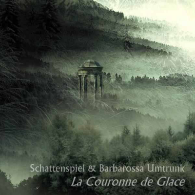 Barbarossa Umtrunk & Schattenspiel – La Couronne De Glace (2010)