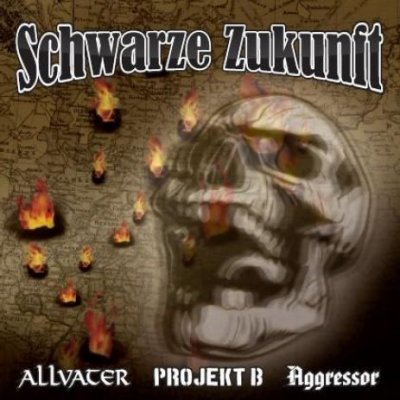 Allvater & Projekt B & Aggressor - Schwarze Zukunft (2011)