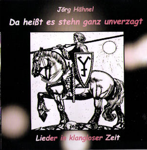 Jorg Hahnel - Da heisst es stehen ganz unverzagt (1997)