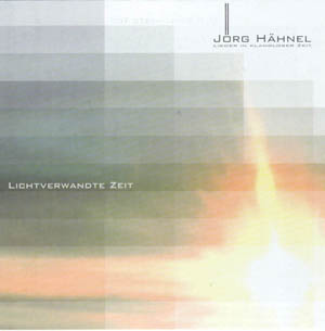 Jorg Hahnel - Lichtverwandte Zeit (2007)