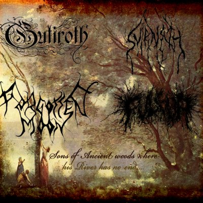 Gutiroth & Svirnath & Forgotten Moon & Fulgur - Sons of Ancient Woods Where His River Has No End... (2010) split