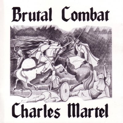 Brutal Combat - Charles Martel (1986 / 1996)