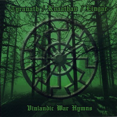 Tyranath & Kvaathan & Eingar - Vinlandic War Hymns (2009)