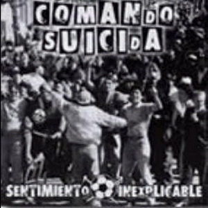 Comando Suicida - Sentimiento Inexplicable (2004)