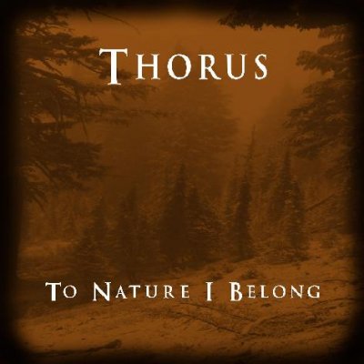 Thorus - To Nature I Belong [ep] (2011)