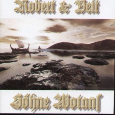 Robert & Veit - Sohne Wotans (2006)
