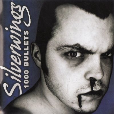 Silverwings - 1000 Bullets (2006)