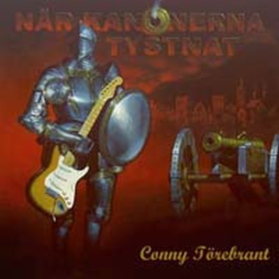 Conny Torebrant - Nar Kanonerna Tystnat (2005)