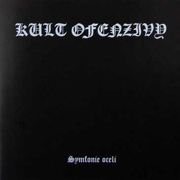 Kult Ofenzivy - Symfonie Oceli (2007)