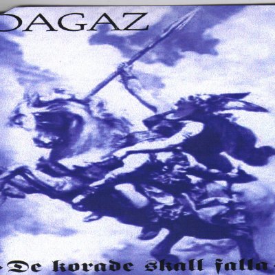Dagaz - De Korade Skall Falla (2001)