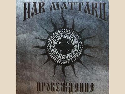 Nar Mattaru - Пробуждение (2006)