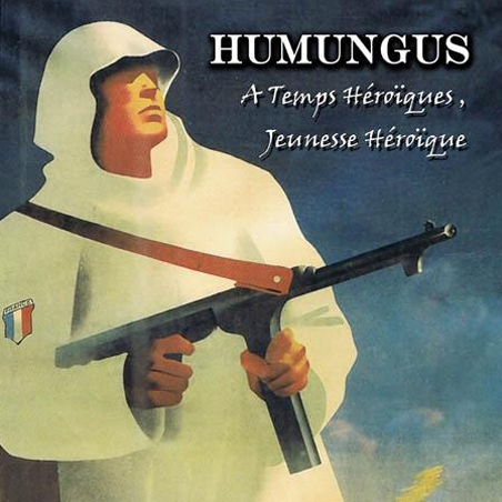 Humungus - A Temps Heroiques, Jeunesse Heroique (2008)