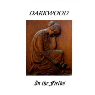 Darkwood - In The Fields (1999)